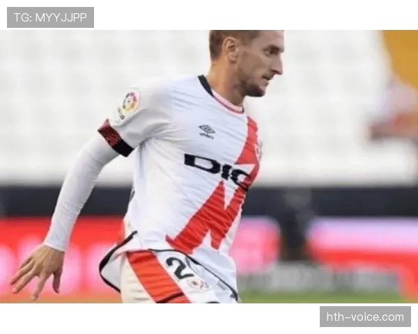 巴列卡诺高效防守反击彰显韧性，赛场表现亮眼